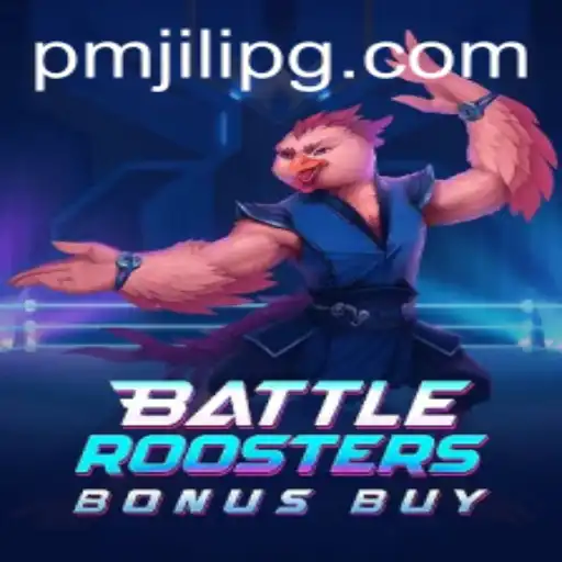 Exploring the Thrill of BattleRoostersBonusBuy: A Guide to Exciting Gameplay with PMJili