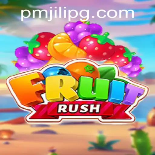 Exploring FruitRush: The Ultimate PMJili Gaming Experience