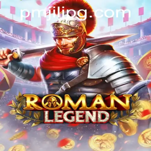 Master the Game of RomanLegend: An In-Depth Guide with PMJili