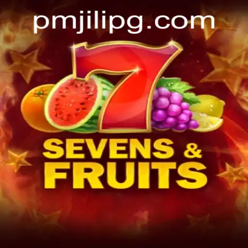 Exploring SevensFruits: A Thrilling Adventure with PMJili