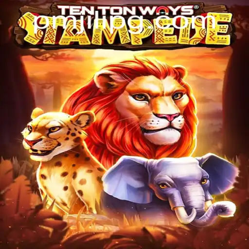 Unveiling TenTonWaysStampede: A Thrilling Gaming Adventure with PMJili