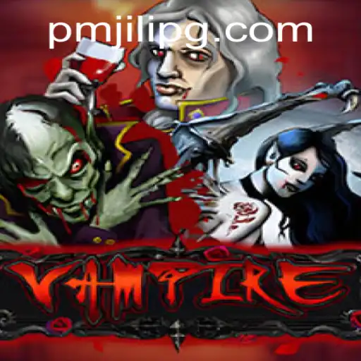 Exploring the World of Vampire: A Deep Dive into PMJili's Thrilling Game