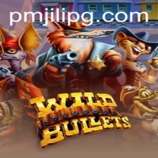 Exploring the Thrilling Universe of WildBullets with PMJili
